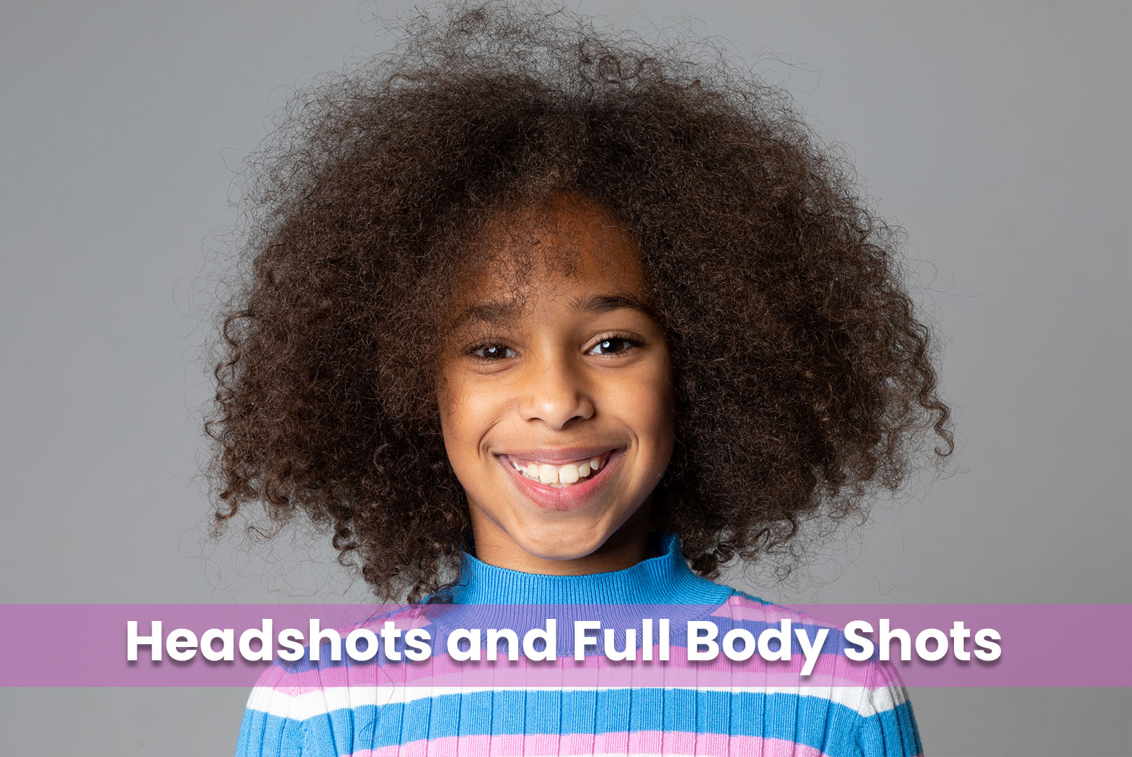 Headshots and Full Body Shots